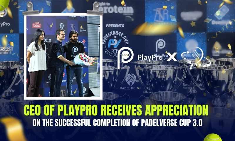 CEO of PlayPro Receives Appreciation on the Successful Completion of Padelverse Cup 3.0