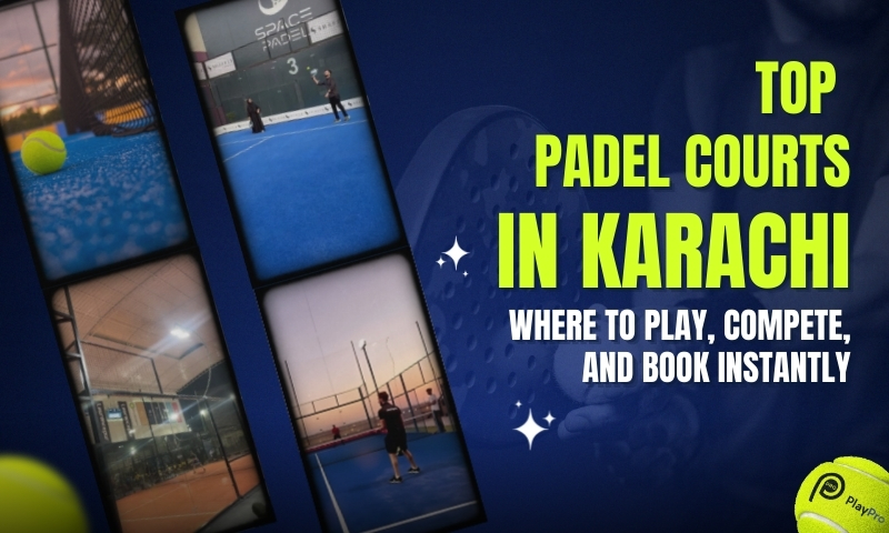 Top Padel Courts in Karachi – Where to Play, Compete, and Book Instantly